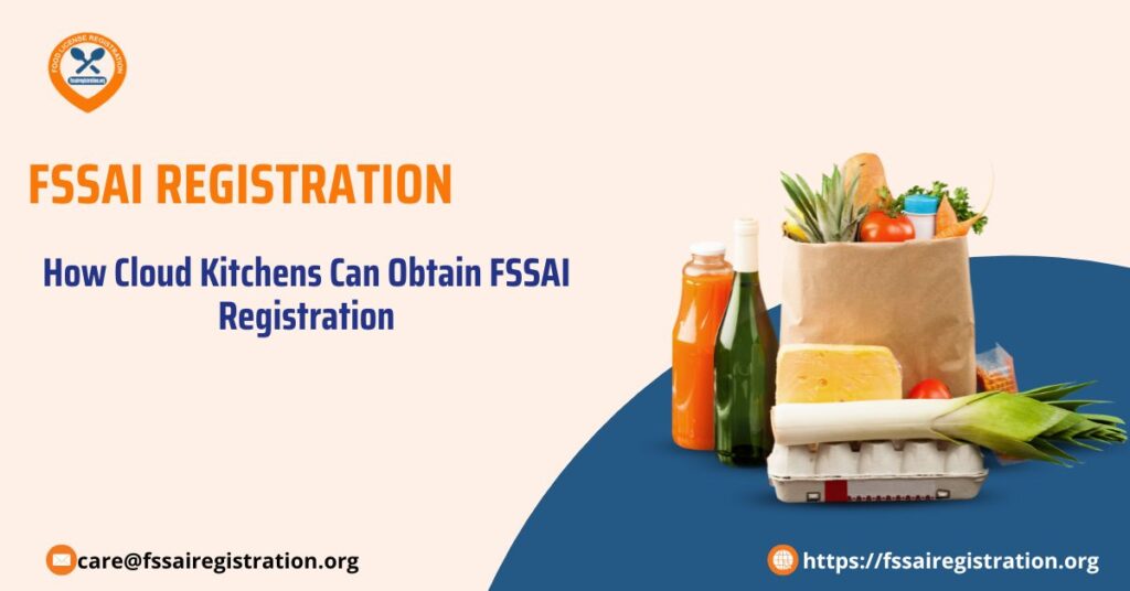 How Cloud Kitchens Can Obtain FSSAI Registration