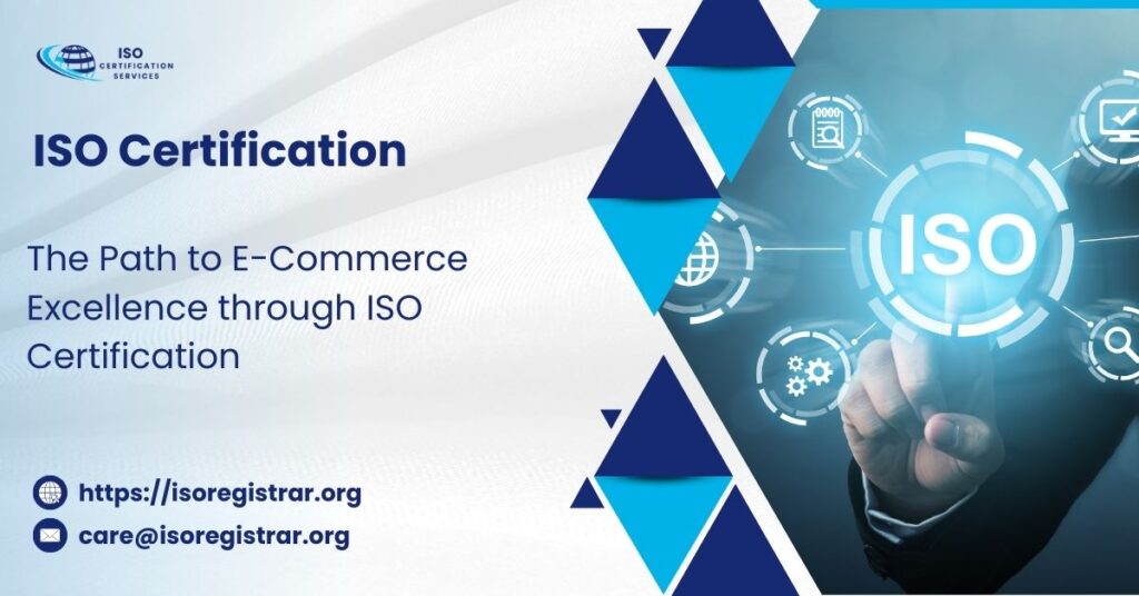 The Path to E-Commerce Excellence through ISO Certification